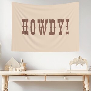 Howdy, Long Live Cowboys Sign , Boy Room Wall Art , Playroom Decor , Long Live Cowboys Tapestry , Western Cowboy Party Decor , Western Sign