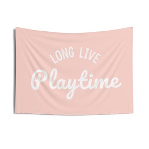 Long Live Playtime Tapestry, Toddler Room Decor , Long Live Playtime , Playroom Wall Decor