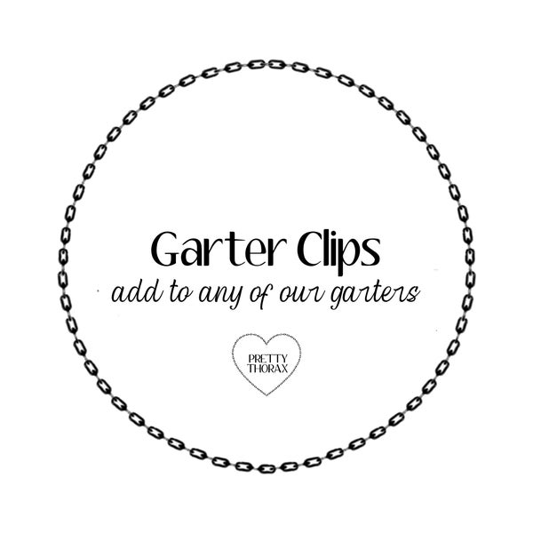 Add adjustable clips to any of our garters!