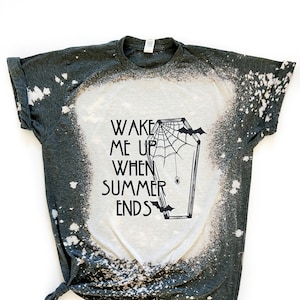 Wake Me Up When Summer Ends Tee - Coffin Tee - Bleached Tee - Halloween Tee