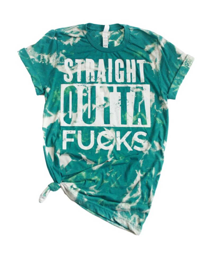 Straight Outta F*cks – gebleekt groenblauw Sassy T-shirt afbeelding 1