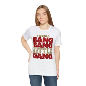 Bang Bang Kittle Gang - Unisex Jersey T-Shirt