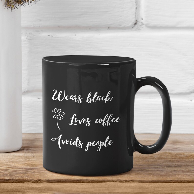 Wears Black Loves Coffee Avoids People Coffee Mug Cup - Etsy