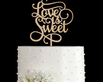 Love is Sweet Wedding Cake Topper - Wood or Acrylic Wedding Cake Decor - Personalized Cake Topper - Custom Cake Topper