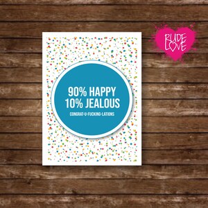 Funny Congratulations Card – 90 Percent Happy 10 Percent Jealous – Sarcastic Congrats Card, Blank Inside, 5x7 with Envelope