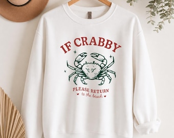 Wenn Crabby Bitte kehren Sie zum Strand zurück Sweatshirt, lustiges Strand Rundhalsausschnitt, Sommer Küsten Sweatshirt, süßer Krabben Grafik Pullover, Urlaubsgeschenk