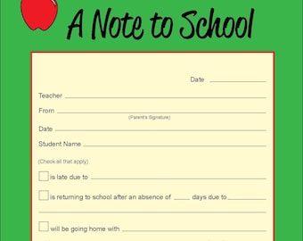 May include: A printable note to school form with a red apple graphic. The form includes fields for teacher, from, date, student name, and reason for absence. Checkboxes allow for selecting the reason for absence, such as late due to, returning to school after an absence, going home with, being picked up prior to, or being picked up at parent pick-up.