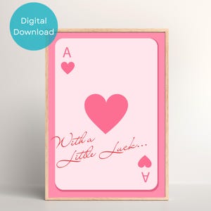 Carta de baralho rosa Lucky Ace of Hearts com um pouco de sorte, letras inspiradas em Paul McCartney e asas, impressão digital de arte de parede