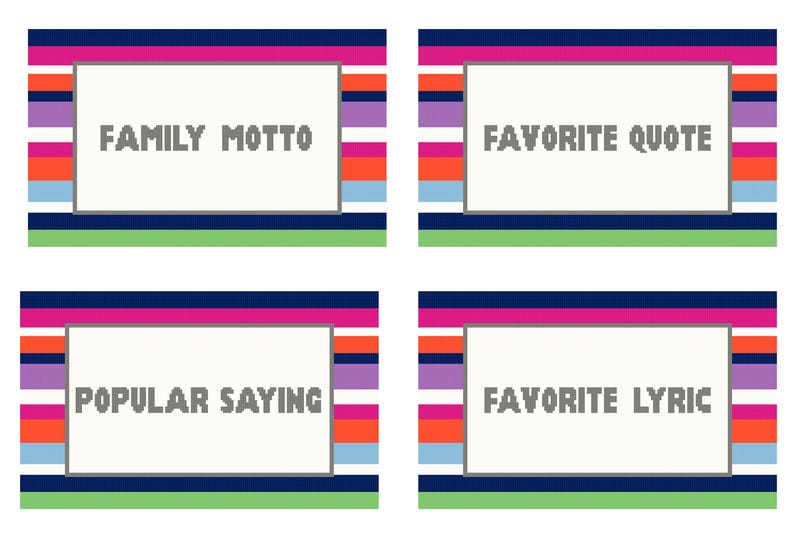 May include: Four colorful striped cards with white boxes and text. The text on the cards reads "Family Motto", "Favorite Quote", "Popular Saying", and "Favorite Lyric".