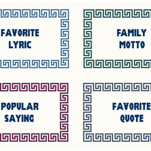 May include: Four printable cards with a Greek key border. Each card has a different text prompt: "Favorite Lyric", "Family Motto", "Popular Saying", and "Favorite Quote".