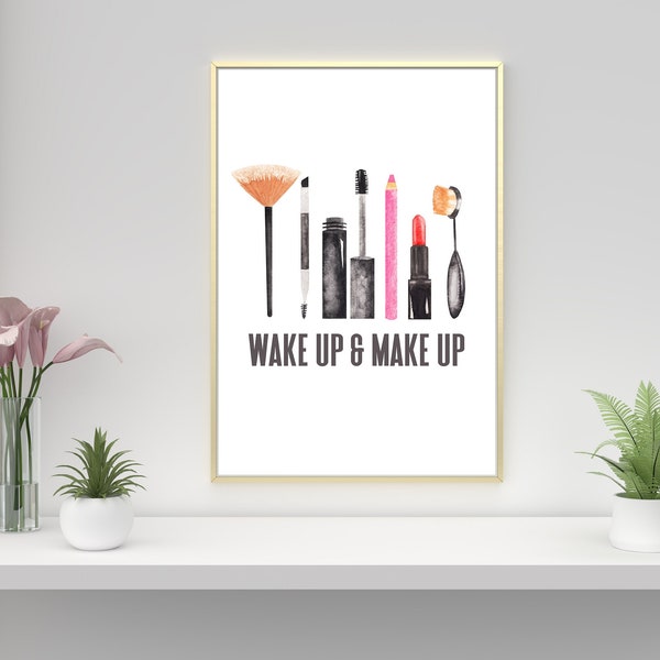 Wake up & Make up Quote Print DIGITAL DOWNLOAD | Dressing table print, dressing room art, make up wall art, bedroom wall art, make up print