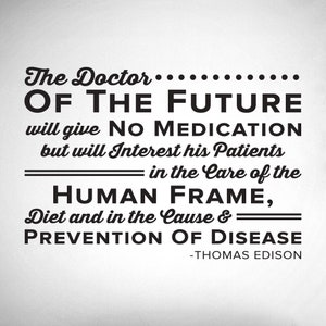 The Doctor of the Future - Thomas Edison - Chiropractor Wall Decal - 0138