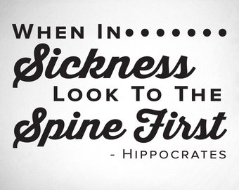 When In Sickness Look To The Spine First-Hippocrates - 0318 - chiropractic office wall graphics