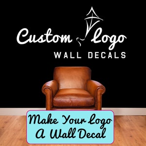Custom Logo Decal, 0104, Custom Logo Decal Stickers, Custom Wall Decal - You pick the font, color and size - Custom Logo Design