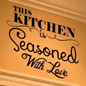 This Kitchen Is Seasoned With Love Wall Decal 0007 Kitchen Wall Decals Food Decals Home Decor Kitchen Decals Kitchen Decor Love image 3