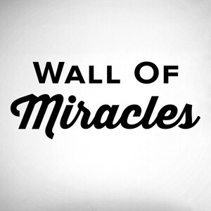 Wall of Miracles Decal - Inspirational Home Decor - 0216