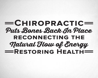 Chiropractic Puts Bones Back In Place Reconnecting The Natural Flow Of Energy Restoring Health - 0403 - Chiropractic Wall Decal
