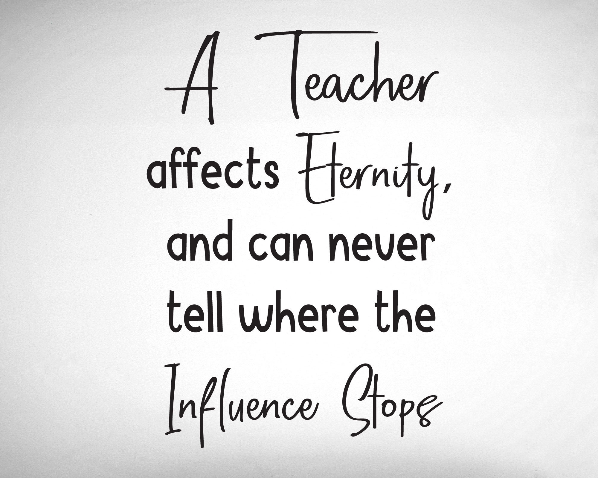 a teacher affects eternity