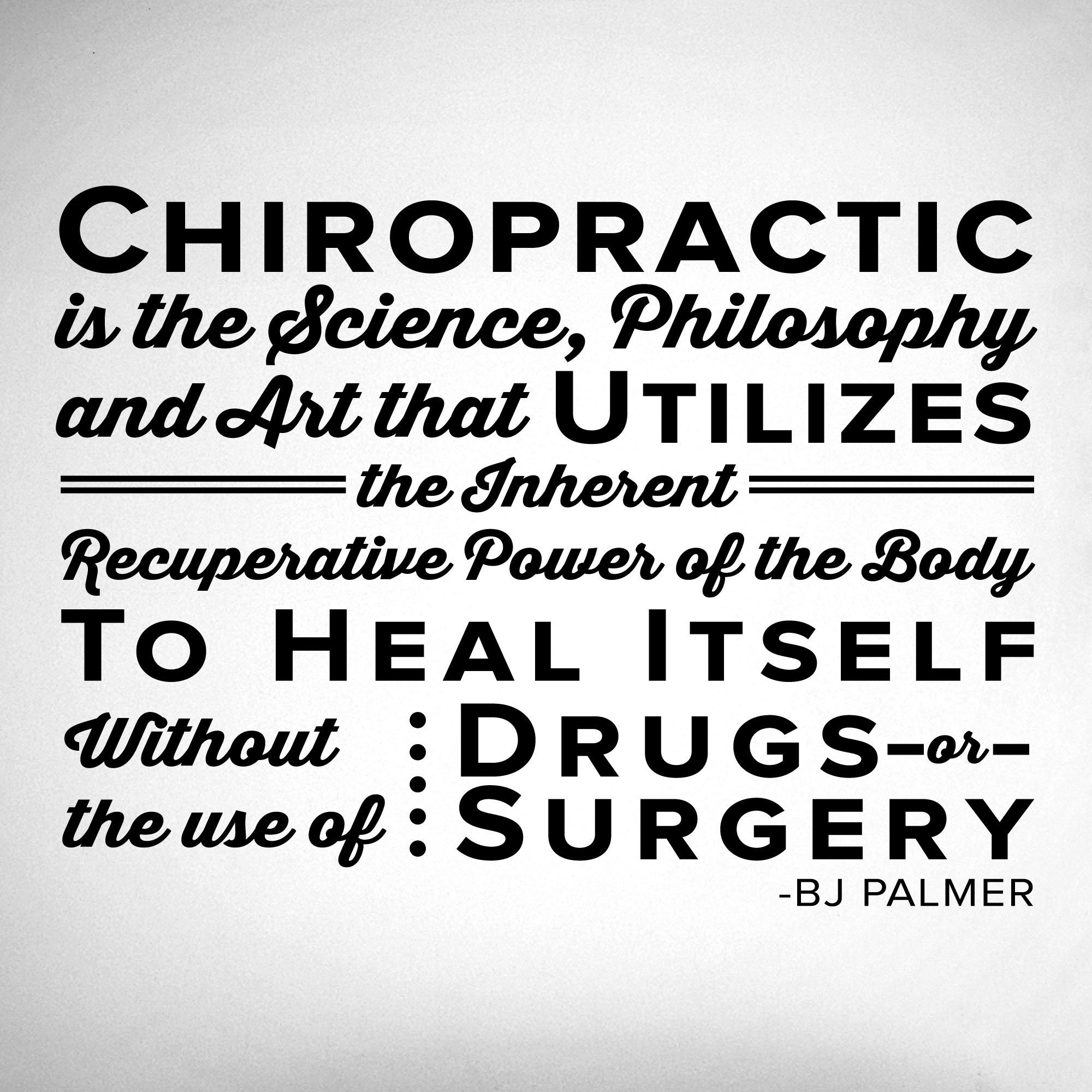 Chiropractic is the Science, Philosophy and Art That Utlizes