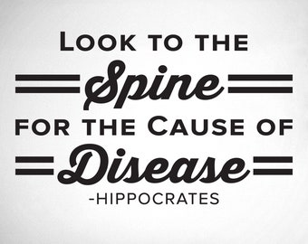 Look To The Spine For The Cause Of Disease - Hippocrates - 0404 - Chiropractic Wall Hangings - Massage Therapy