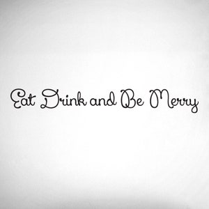 Eat Drink and Be Merry Wall Decal - 0012 - Kitchen Wall Decals - Food Decals - Home Decor - Kitchen Decals - Kitchen Decor - Be Marry