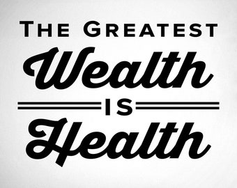 The Greatest Wealth Is Health - 0310- Home Decor - chiropractic wall hangings - chiropractic office wall graphics
