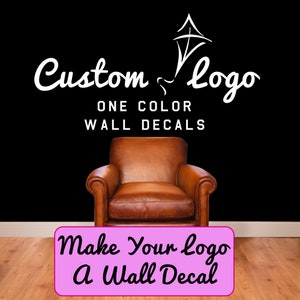Custom Logo Decal, 0245, (13219) Custom Logo Decal Stickers, Custom Wall Decal - You pick the font, color, image and size