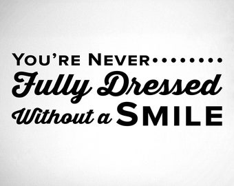 Non sei mai completamente vestito senza un sorriso - 0333 - Adesivo da parete per studio dentistico