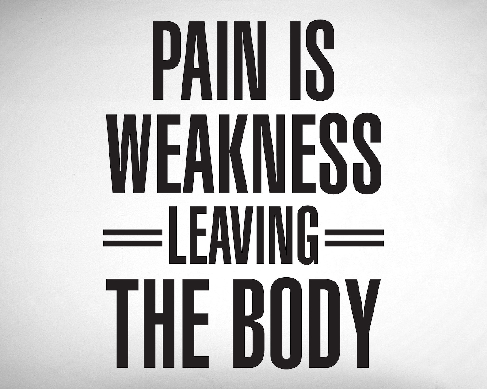 Pain is Weakness Leaving the Body Wall Decal - 0397 - Lettering - Wall