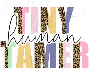 Tiny Human Tamer PNG - Sublimation Design (Digital Download)