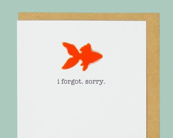 i forgot. sorry.  Goldfish sorry card, late birthday, forgotten anniversary, belated birthday card - Hand-enamelled art card.