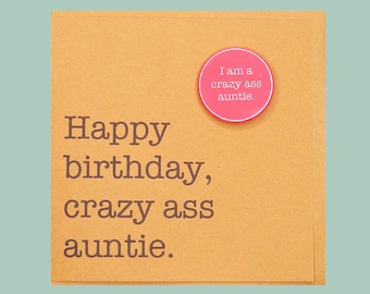 Happy birthday crazy ass auntie. Funny Teddy Perkins handmade badge card.