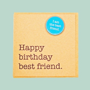 Happy birthday best friend. Funny handmade Teddy Perkins badge card.