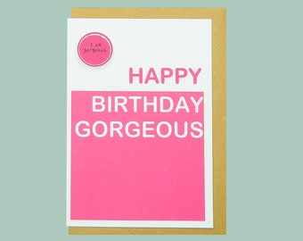 Happy birthday gorgeous - Teddy Perkins card. I am gorgeous badge.