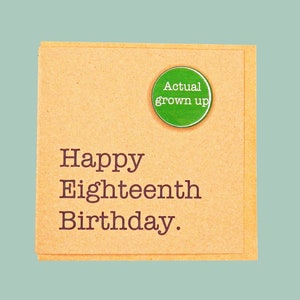 Happy Eighteenth Birthday. Actual grown up badge. Funny 18th card. image 1