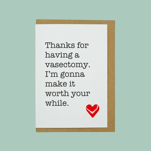 Thanks for having a vasectomy. I'm gonna make it worth your while. Handmade enamel card.