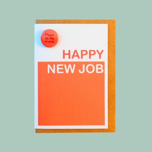 Gelukkige nieuwe baan - Felicitatiekaart van Teddy Perkins. Wees alsjeblieft mijn vriendenbadge