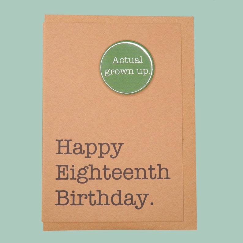 Happy Eighteenth Birthday. Actual grown up badge. Funny 18th card. A5 148mm x 210mm