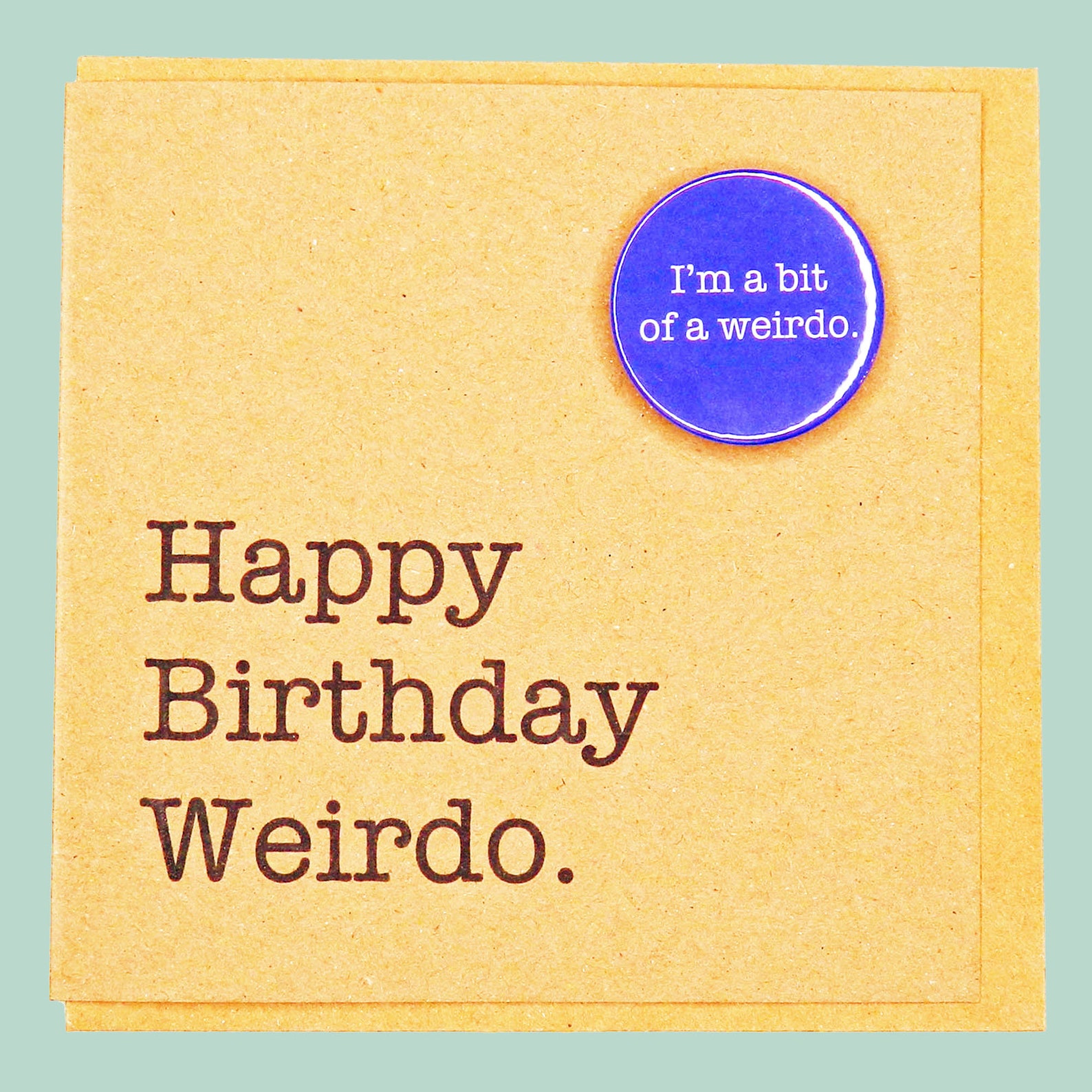 Happy Birthday Weirdo. I’m a Bit of a Weirdo. Handmade | Etsy