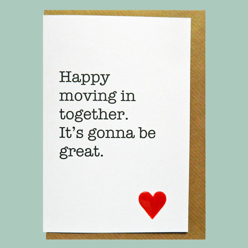 Happy moving in together. It