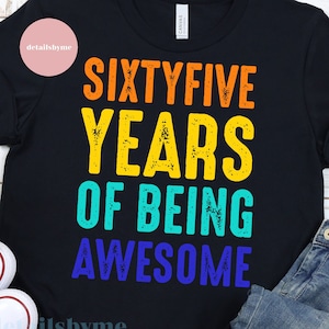 Sessantacinque anni di essere impressionante Svg, regalo di 65 ° compleanno, camicia di compleanno, regalo di 65 ° compleanno, file Svg, Svg, Pdf, Silhouette, Cricut