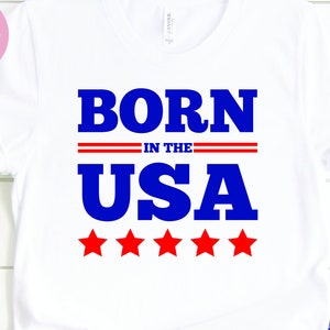 Born in the USA Svg | Made in the USA Svg | USA Svg | United States Svg | Patriotic Svg | 4th of July Svg| Independence Day Svg| America Svg