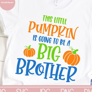 Big Brother Svg, This Little Pumpkin gaat een Big Brother Svg, Big Pumpkin Svg, Little pumpkin Svg, Gepromoveerd tot Big Brother Svg