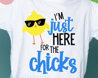 Boys Easter Svg, I’m Just Here for the Chicks Svg, Easter Chick Svg, Funny Svg, Baby Boy Easter Shirt Svg Cut Files for Cricut, Png, Dxf