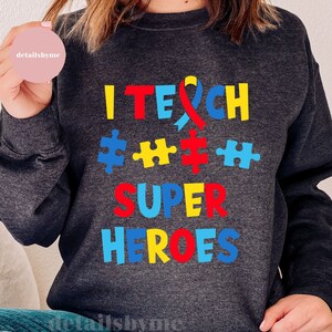Super Teacher Autism Awareness Tshirt I Teach Superheroes Super Teacher Autism Awareness Tshirt I Teach Superheroes