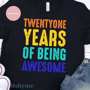 Einundzwanzig Jahre des Seins ehrfürchtig, zwanzig erste Geburtstagsgeschenk, Geburtstag Shirt, 21. Geburtstagsgeschenk, Svg-Dateien, Svg, Pdf, Silhouette, Cricut