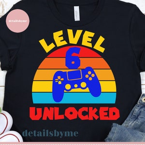 Livello 6 Svg sbloccato, 6th Birthday Boy Gamer, 6 anni Old Gamer T-shirt, Video Game Controller, Joystick Png, Sublimation Cricut Silhouette