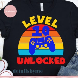 Livello 10 Svg sbloccato, 10th Birthday Boy Gamer, 10 anni Old Gamer T-shirt, Video Game Controller, Joystick, Sublimation Cricut Silhouette