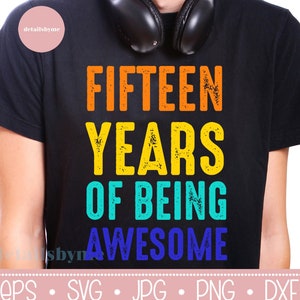 Quindici compleanni SVG, 15° compleanno Svg, 15° compleanno, Compleanno svg, Quindici svg, File di taglio compleanno per Cricut Silhouette, Fantastico