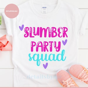 Slumber Party Squad Svg, Girl&#39;s Party Svg, Slumber Party, Friends Svg, BBF&#39;s Svg, Sleepover Svg, Party Svg, Night Svg, Clipart, Vector